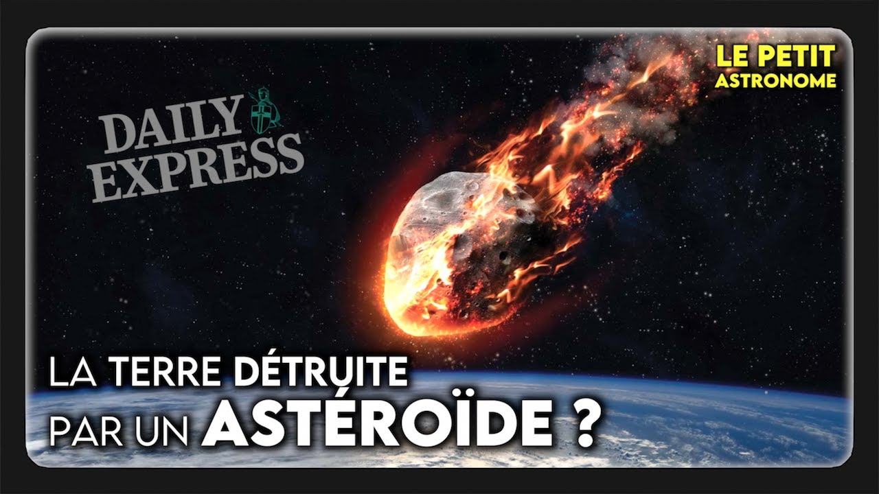 🛰 Un ASTÉROÏDE tueur va DÉTRUIRE la TERRE ! (ou pas)