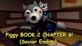 How to get the SAVIOR ENDING in Roblox Piggy Book 2 CHAPTER 6 (FACTORY)