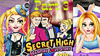 Secret High School Vampire Love Story || Part 3