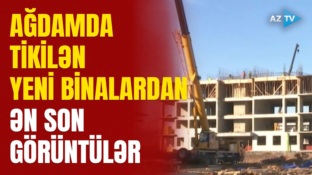 Ağdam gündən-günə gözəlləşir: ƏN YENİ yaşayış kompleksində İŞLƏR SÜRƏTLƏ davam edir - SON GÖRÜNTÜLƏR