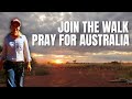 Felicity's Walking 2,500km Praying for Australia: Join Her 10 AM AEST Every Saturday Morning