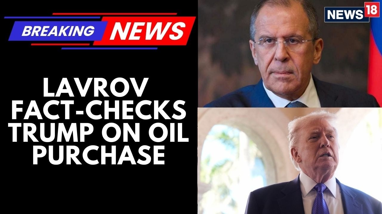 "Only Trump Says So": Lavrov Rejects Claims That India Will Stop Buying Russian Oil | News18 Updates