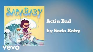 Sada Baby - Actin Bad  (AUDIO)