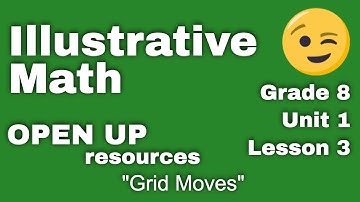 😉 8th Grade, Unit 1, Lesson 3 "Grid Moves"  Illustrative Mathematics - Tutorial