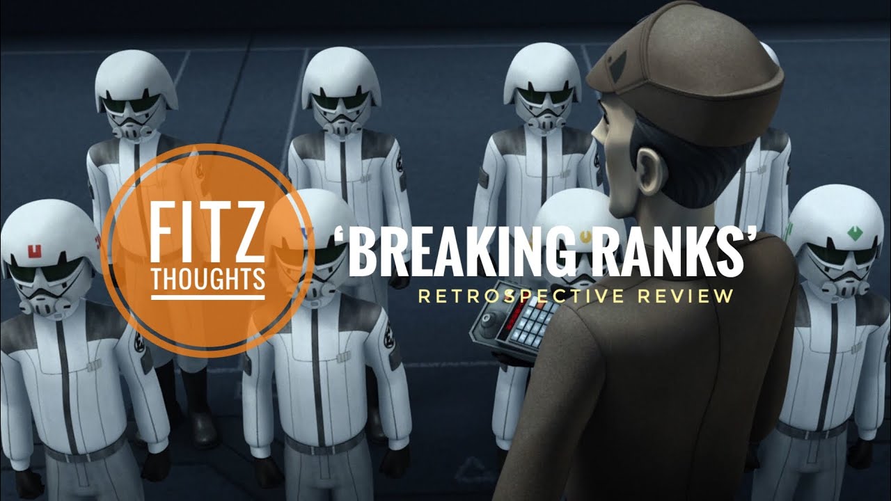 Star Wars: Rebels - 1 x 6 - ‘Breaking Ranks’ - Retrospective Review ...