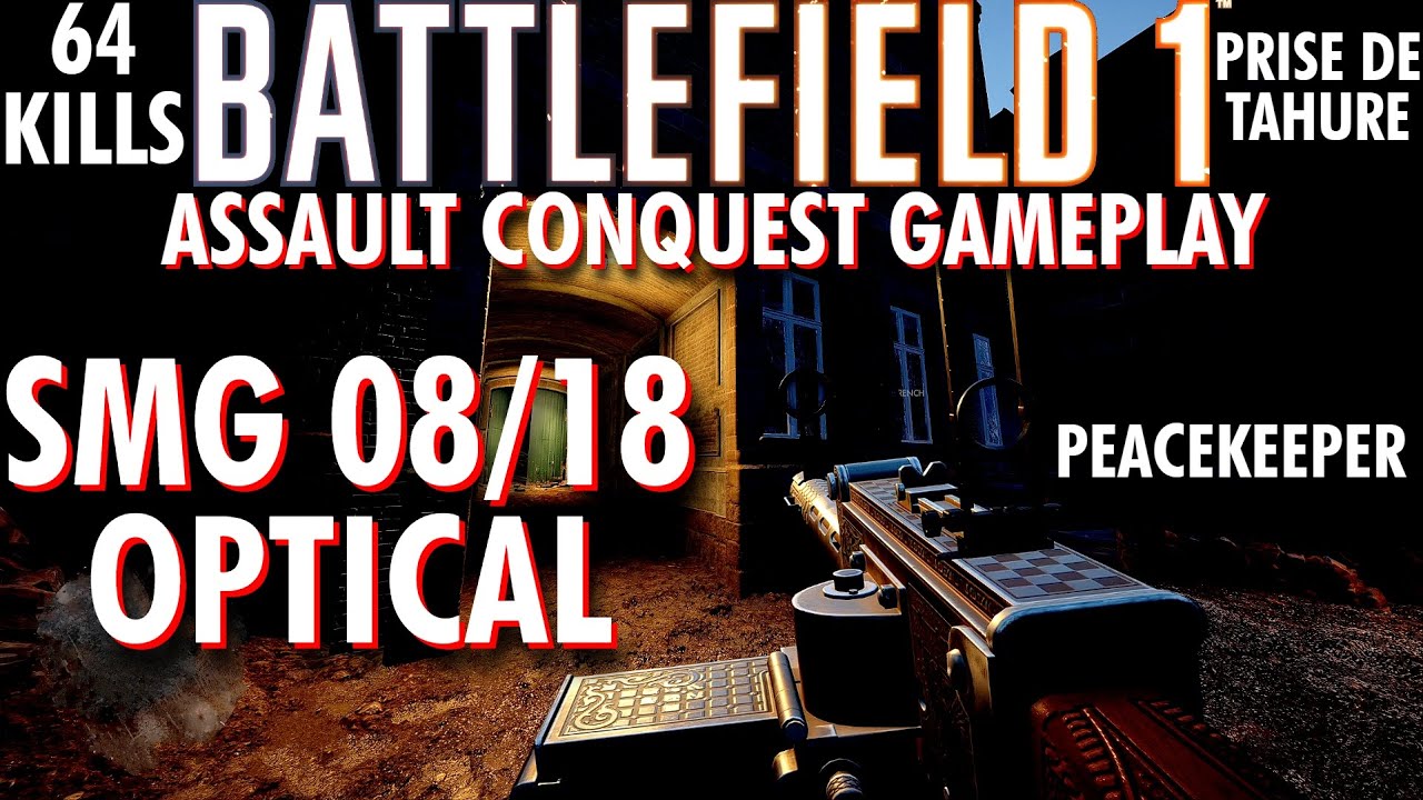 I Accidentally Set Myself Ablaze... SMG 08/18 Gameplay - Battlefield 1 Conquest No Commentary