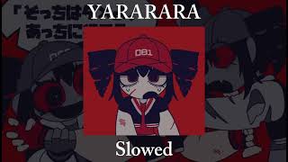 YARARARA-Slowed
