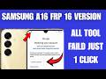 Samsung A16 ( A165F) Latest Android 16 FRP Google Account Remove | Just 1 Click via Flash 64