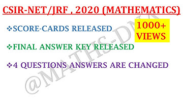 CSIR-NET/JRF , 2020 | MATHEMATICS | SCORECARDS | FINAL ANSWER KEY | 4 QUESTIONS ANSWERS ARE CHANGED.