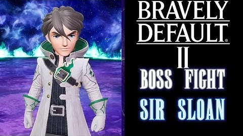 Bravely Default II - Sir Sloan Boss Fight