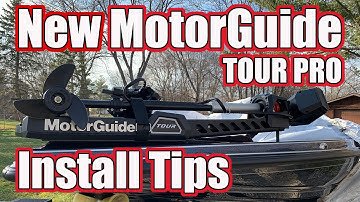 New MotorGuide Tour Pro Install Tips and Tricks  True Cable Steer Trolling Motor with GPS Features