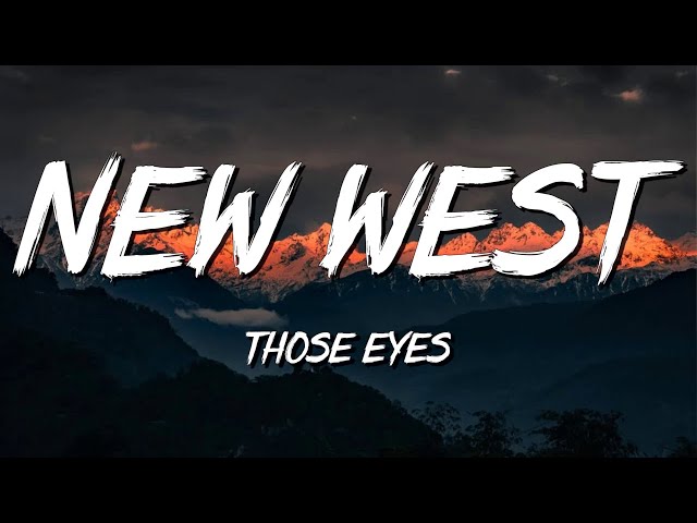 Those Eyes - NewWest (Lyrics) || David Kushner , Imagine Dragons... (MixLyrics) class=