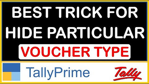 HOW TO HIDE PARTICULAR VOUCHER TYPE ENTRIES IN DAY BOOK, SALES REGISTER, PURCHASE REGISTER IN TALLY