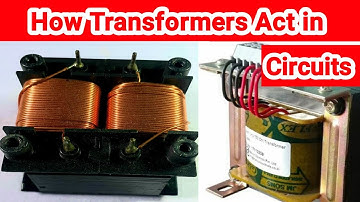How transformers Act in Circuits #transformers #magneticforce
