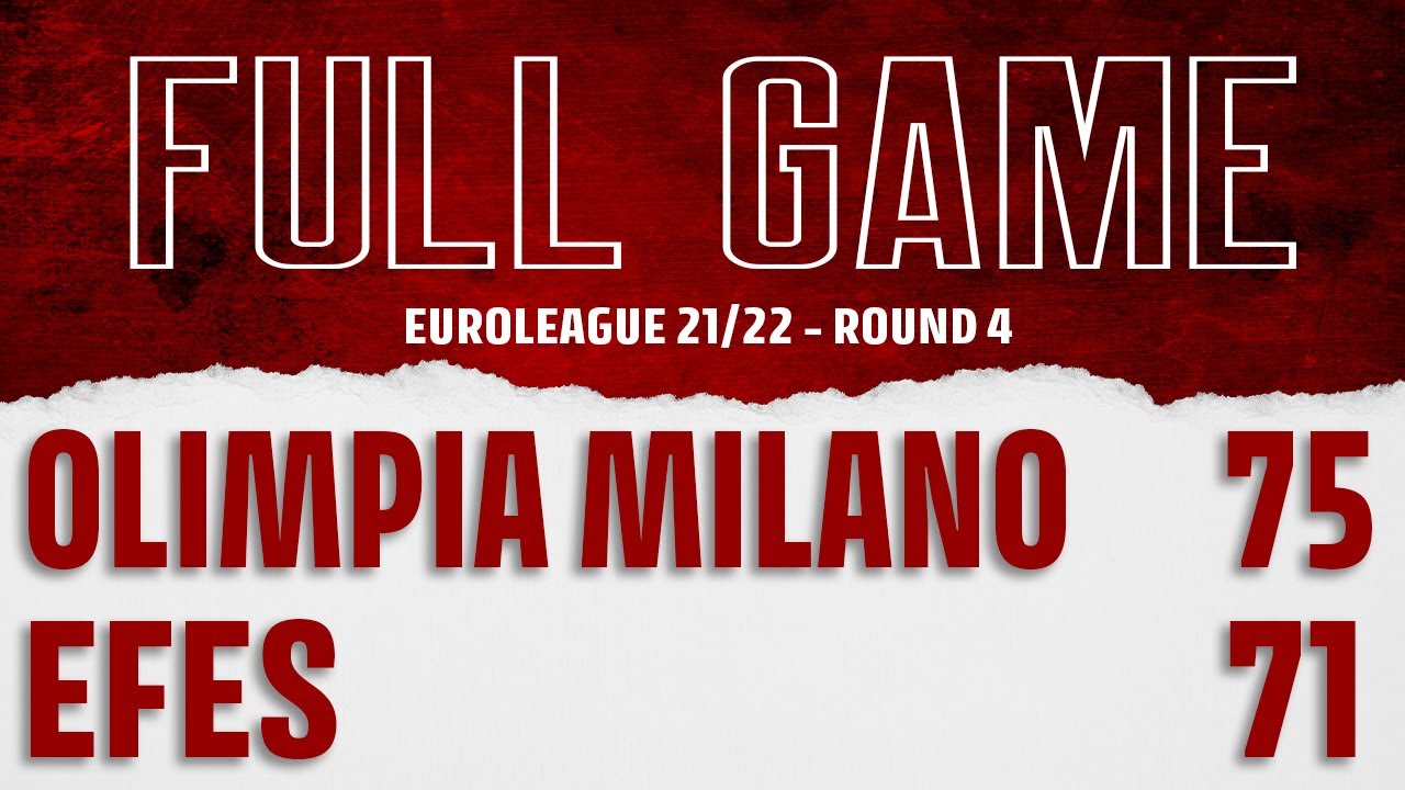 Olimpia Milano - Efes Euroleague 2021-22 Regular Season (FULL GAME)
