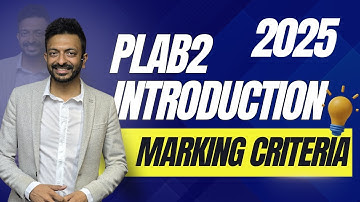 PLAB2/UKMLA Introduction & New Marking Criteria 2025