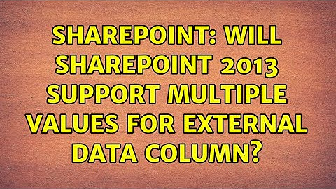 Sharepoint: Will SharePoint 2013 support multiple values for External Data column?