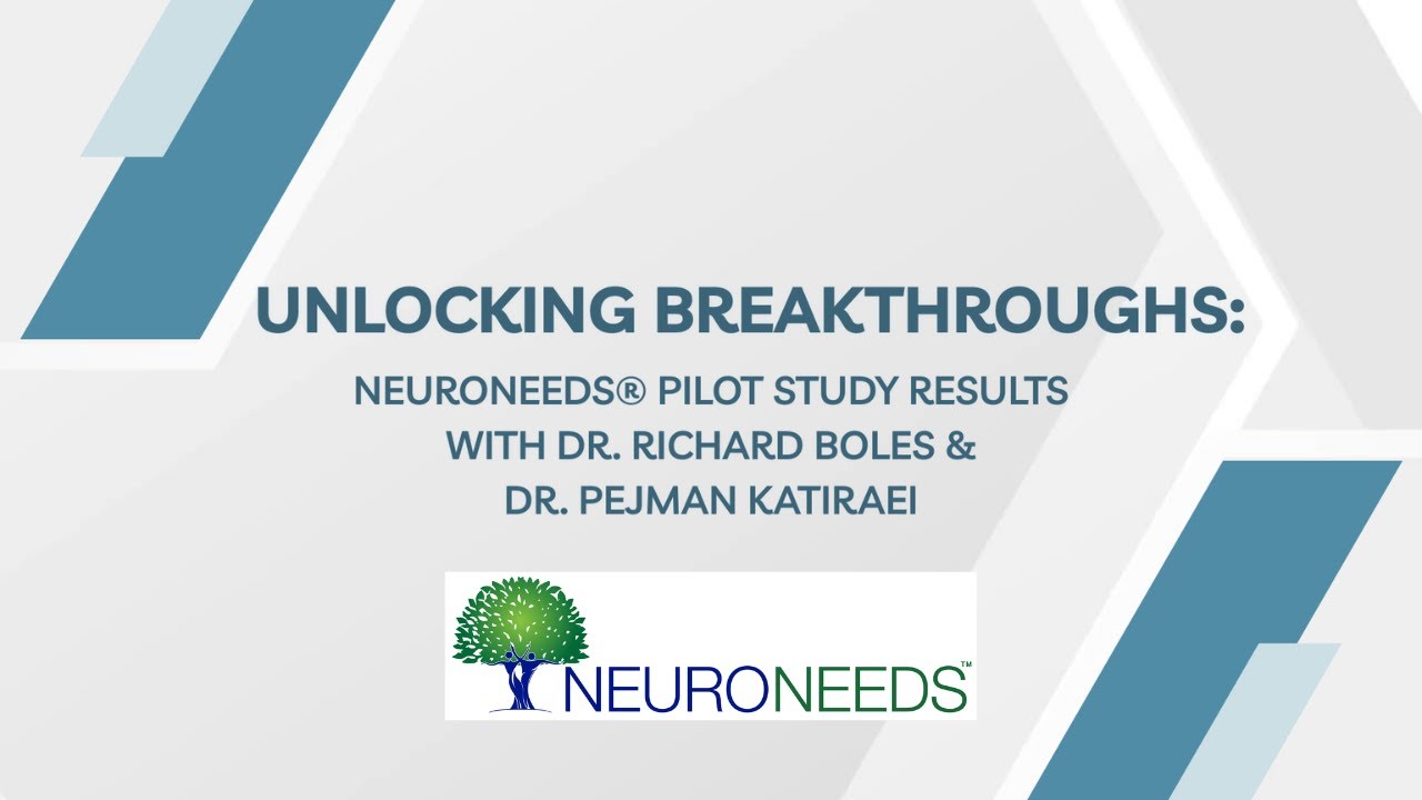 Unlocking Breakthroughs: NeuroNeeds Pilot Study Results with Dr. Richard Boles & Dr. Pejman Katiraei