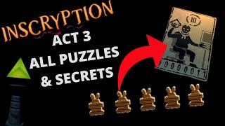INSCRYPTION ACT 3: ALL PUZZLES AND SECRETS