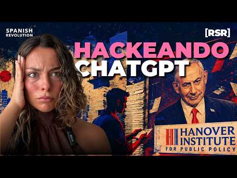 HANOVER INSTITUTE: How ISRAEL is HACKING ChatGPT to Deceive You #ReportajeSR
