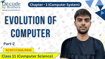Evolution of Computer  | Part 2 | Chapter  1 | Class 11 Computer Science | #class11computerscience