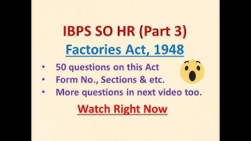 IBPS SO HR Questions - 50 Questions on Factories Act, 1948 I Part 3