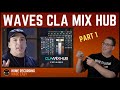 Waves CLA MixHub Plugin - Is It Worth Buying? PT 1