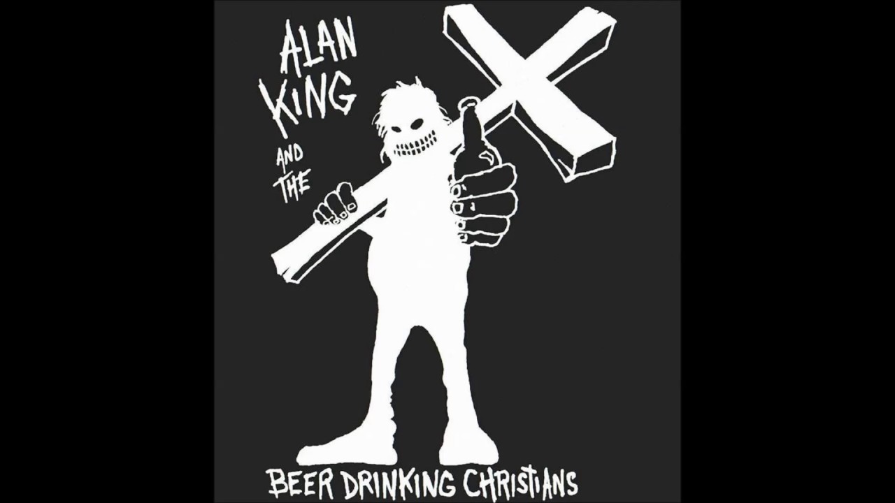 Alan King & The Beer Drinking Christians The Lord Knows I'm Drinking