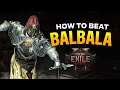 How To Beat Balbala In POE2 Balbala The Traitor Act 2 How To Beat Balbala In POE2 Balbala The Traitor Act 2