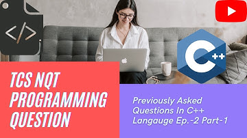 TCS NQT coding question With Full Explanation: Prepare for TCS NQT (time limit 15 min) Ep.-2 P-1 C++
