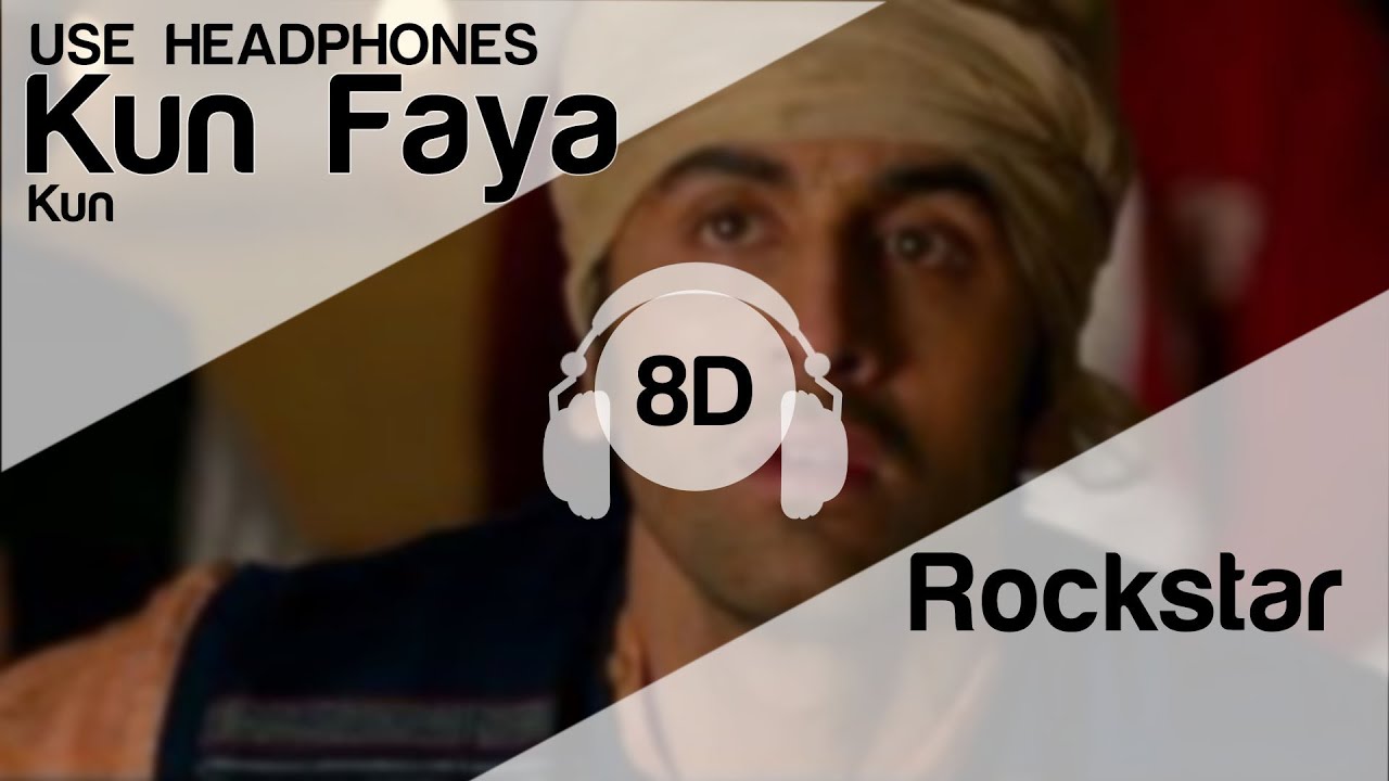 Kun Faya Kun 8D Audio Song   Rockstar  HIGH QUALITY