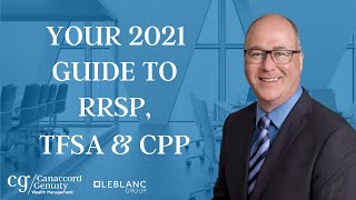 Your 2021 Guide to RRSP, TFSA and CPP