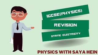 IGCSE (CIE - O’level) Static Electricity (Part - 1)