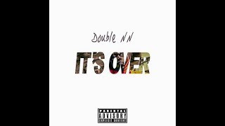 DoubleNN - 'It's Over'