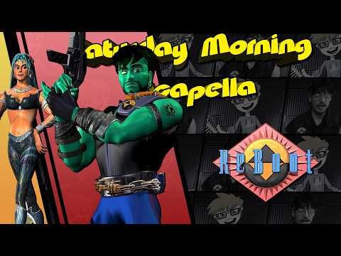 ReBoot Theme (Season 3) - Saturday Morning Acapella