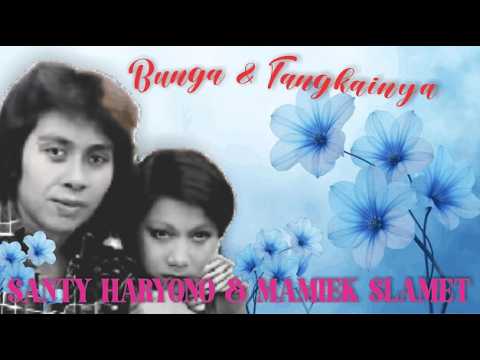 BUNGA \u0026 TANGKAINYA - MAMIEK SLAMET \u0026 SANTY HARYONO with Lyric