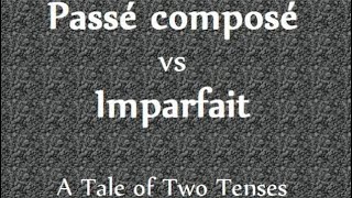 Passé composé vs Imparfait: A Tale of Two Tenses