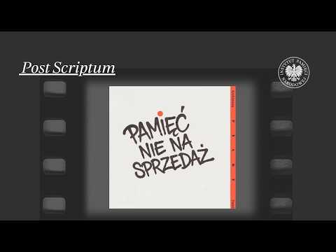 Post Scriptum ep. 5 – "Memory is Not for Sale"