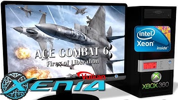 XENIA 1.04ML [Xbox 360] - Ace Combat 6 [30FPS-Ingame] Vulkan api #1
