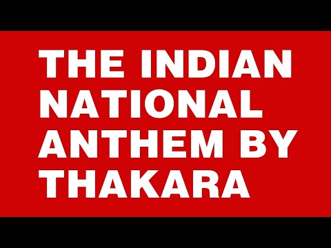 Jana Gana Mana | THAKARA | The Indian National Anthem
