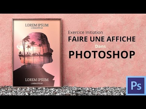 Faire une affiche dans Photoshop