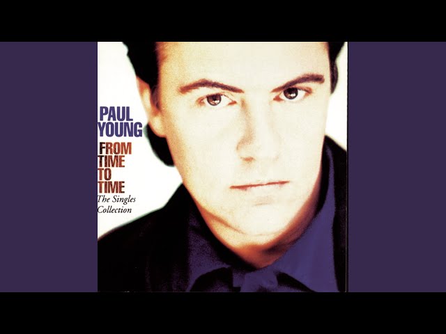 Paul Young - Every Time You Go Away (Radio Edit