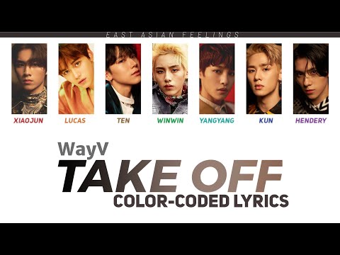 WayV 威神V Take Off 无翼而飞 LYRICS 歌词 CHN PINYIN ENG