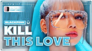 [AI COVER] BLACKPINK Part Switch 'Kill This Love' | seulgisun Resimi