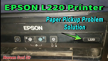 EPSON L220 Printer। Paper Pickup Problem Solution। @NaveenSoniSir