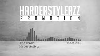 Thazraw - Hyper Activty (HQ)