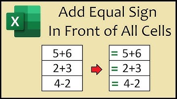 How to Add an Equal Sign to the Front of All Excel Cells