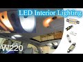 W220 Interior LED Lighting Retrofit