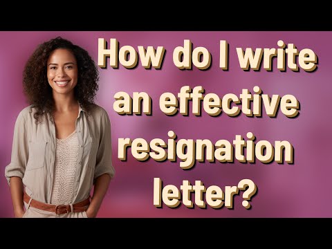 How do I write an effective resignation letter?