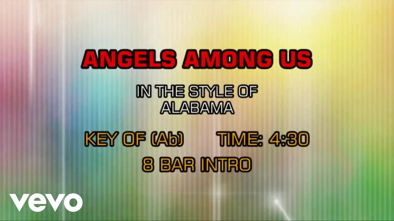 Alabama - Angels Among Us (Karaoke) Alabama - Angels Among Us (Karaoke)